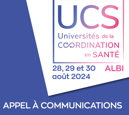 APPEL À COMMUNICATIONS - UNIVERSITÉS DE LA COORDINATION EN SANTÉ