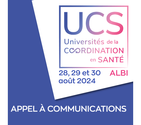 APPEL À COMMUNICATIONS - UNIVERSITÉS DE LA COORDINATION EN SANTÉ